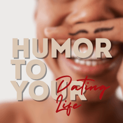 Humor to your Dating Life
